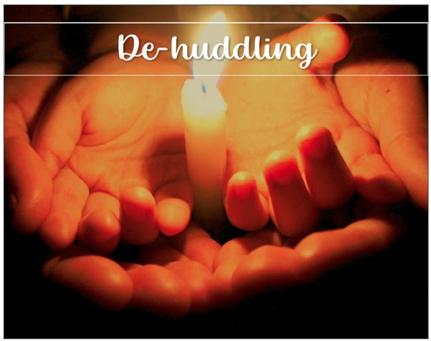 De-huddling